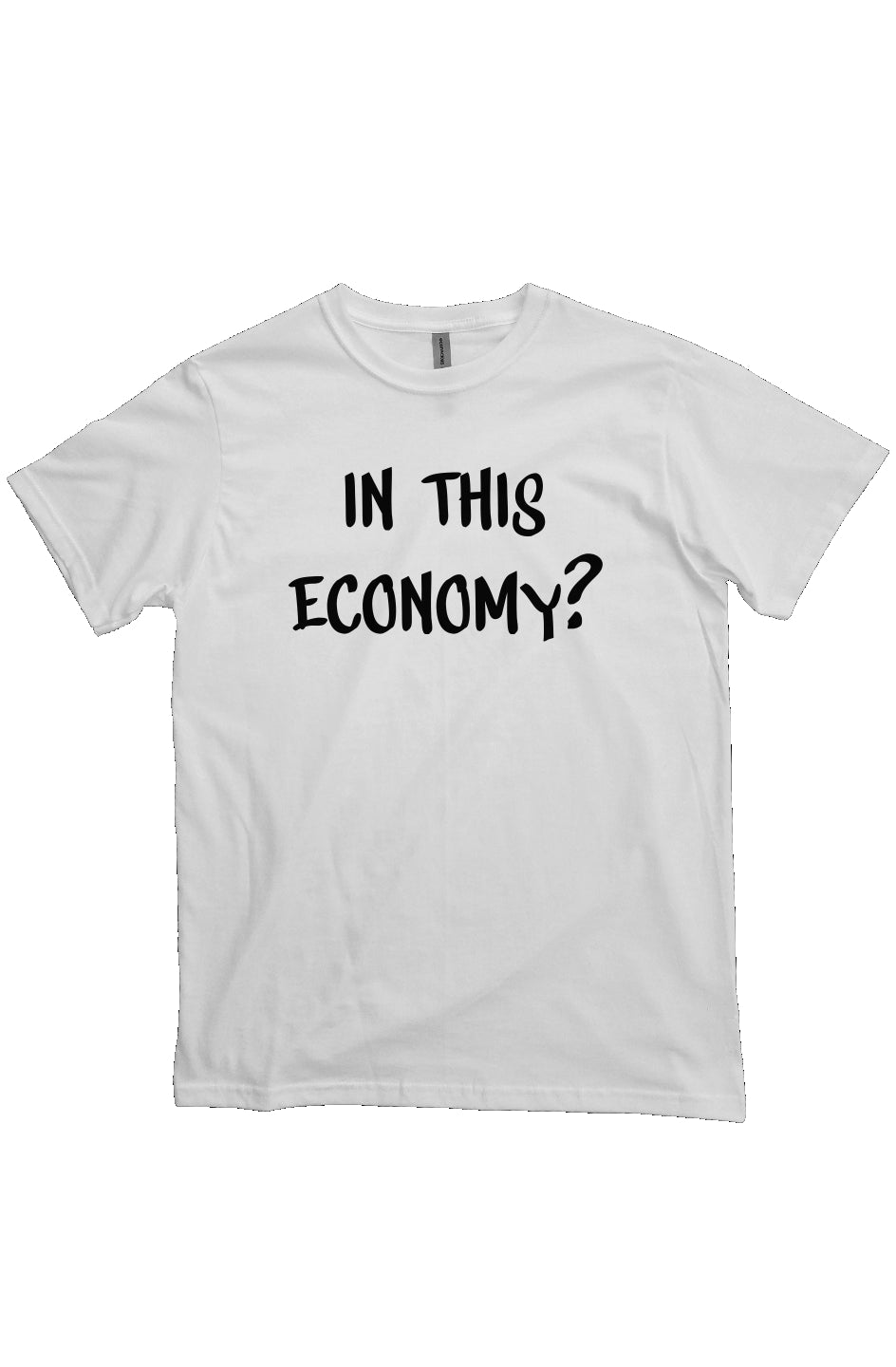 in this economy? the shirt / white